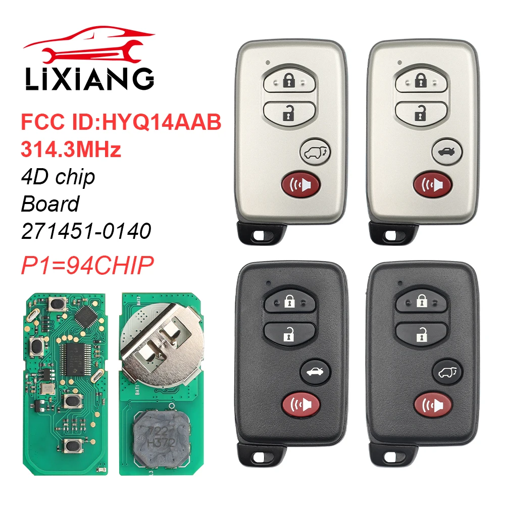 LIXIANG 2/3/4 Buttons Smart Proximity Key Remote 314.3MHz 4D Chip for Toyota Avalon Camry 2006-2010 FCC ID: HYQ14AAB 271451-0140
LIXIANG 2/3/4 Buttons Smart Proximity Key Remote 314.3MHz 4D Chip for Toyota Avalon Camry 2006-2010 FCC ID: HYQ14AAB 271451-0140