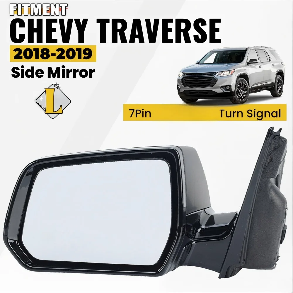 Driver Side Mirror For 2018-2019 Chevrolet Traverse with Turn Signal lamp 7 Pins
Driver Side Mirror For 2018-2019 Chevrolet Traverse with Turn Signal lamp 7 Pins