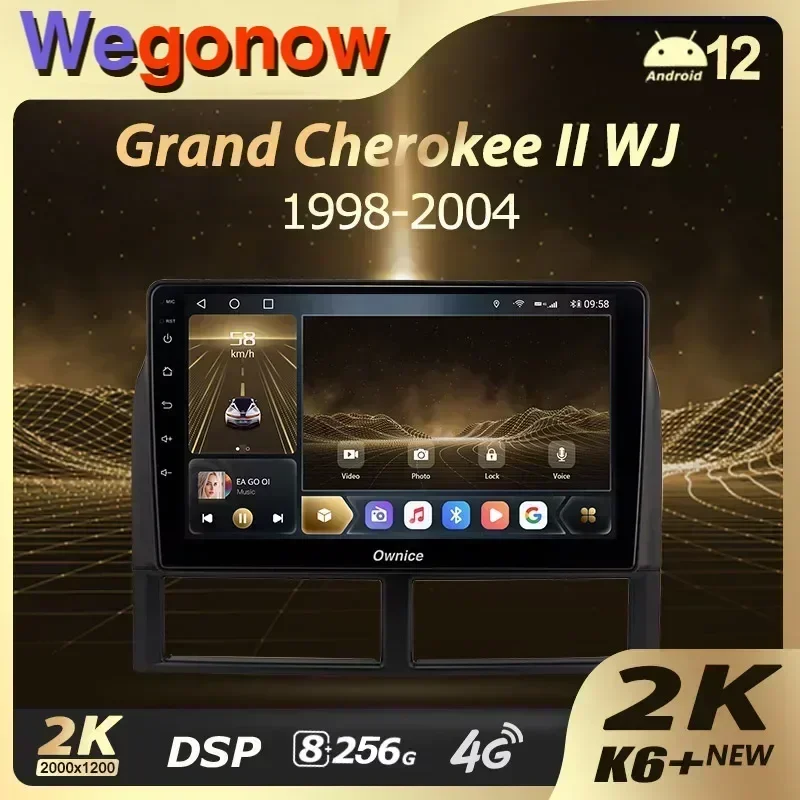 Ownice K6+ 2K для Jeep Grand Cherokee II WJ 1998-2004 Автомобильный радиоприемник Мультимедийный видеоплеер Navi Стерео GPS Android 12 Без 2din DVD
Ownice K6+ 2K для Jeep Grand Cherokee II WJ 1998-2004 Автомобильный радиоприемник Мультимедийный видеоплеер Navi Стерео GPS Android 12 Без 2din DVD