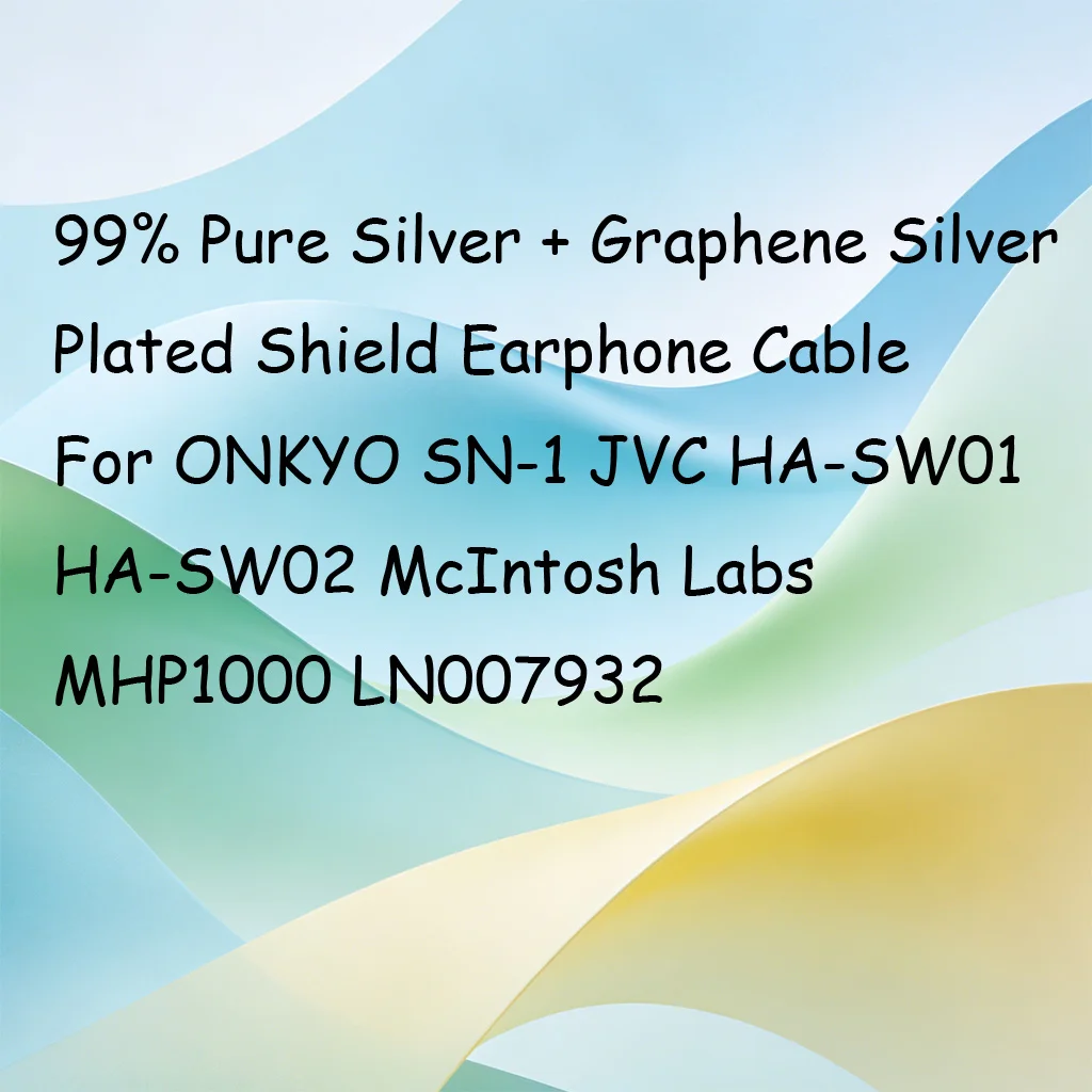 99% Pure Silver + Graphene Silver Plated Shield Earphone Cable For ONKYO SN-1 JVC HA-SW01 HA-SW02 McIntosh Labs MHP1000 LN007932
99% Pure Silver + Graphene Silver Plated Shield Earphone Cable For ONKYO SN-1 JVC HA-SW01 HA-SW02 McIntosh Labs MHP1000 LN007932