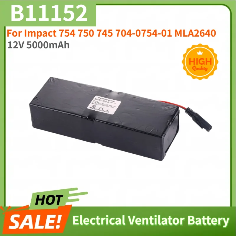 High Quality B11152 Electrical Ventilator Battery 12V 5000mAh For Impact 754 750 745 704-0754-01 MLA2640 Replacement Battery
High Quality B11152 Electrical Ventilator Battery 12V 5000mAh For Impact 754 750 745 704-0754-01 MLA2640 Replacement Battery