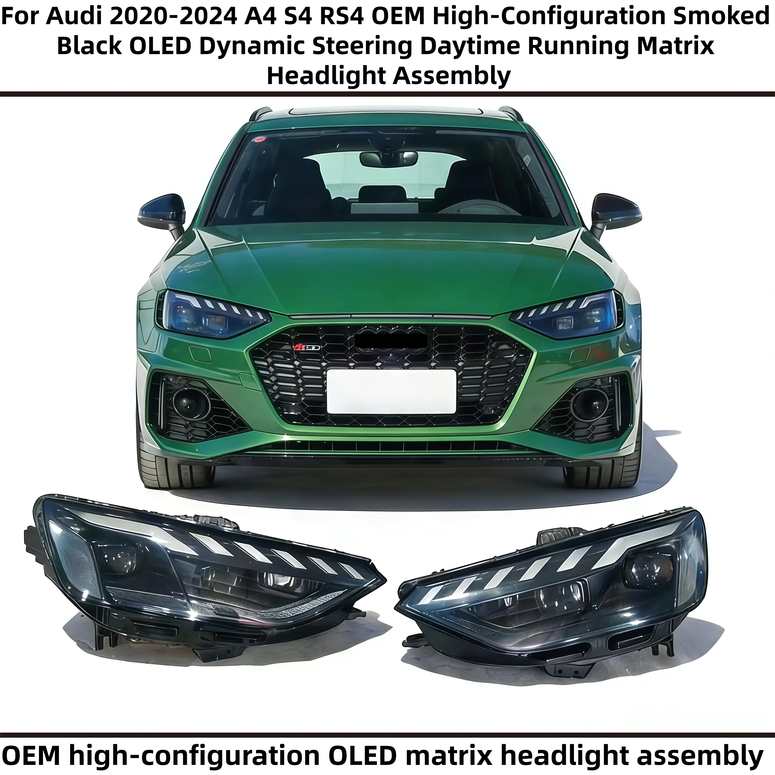 For Audi 2020-2024 A4 S4 RS4 OEM High-Configuration Smoked Black OLED Dynamic Steering Daytime Running Matrix Headlight Assembly
For Audi 2020-2024 A4 S4 RS4 OEM High-Configuration Smoked Black OLED Dynamic Steering Daytime Running Matrix Headlight Assembly