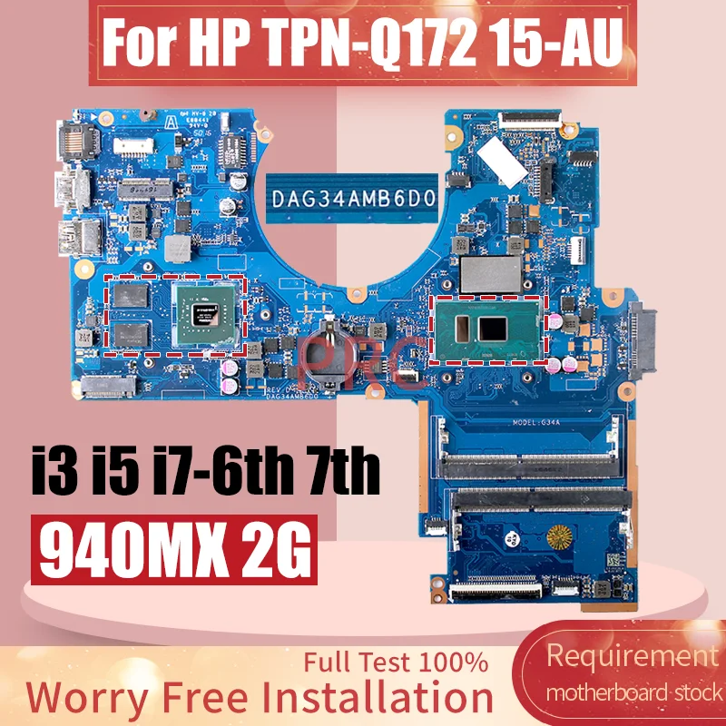 DAG34AMB6D0 For HP Pavilion TPN-Q172 15-AU Laptop Motherboard Core i3 i5 i7 CPU With 940MX 2G DDR4 Notebook Mainboard Tested
DAG34AMB6D0 For HP Pavilion TPN-Q172 15-AU Laptop Motherboard Core i3 i5 i7 CPU With 940MX 2G DDR4 Notebook Mainboard Tested