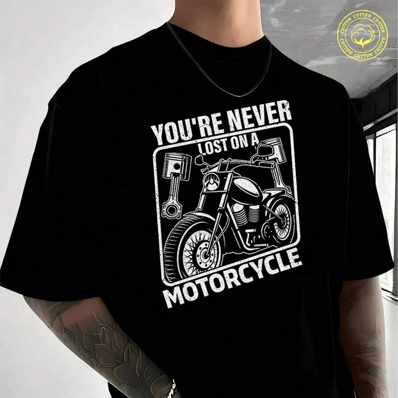 You're Never Lost On A Motorcycle Men's Cotton T-Shirt Moto New Casual O-neck Short Sleeve Summer Streetwear Tees
You're Never Lost On A Motorcycle Men's Cotton T-Shirt Moto New Casual O-neck Short Sleeve Summer Streetwear Tees