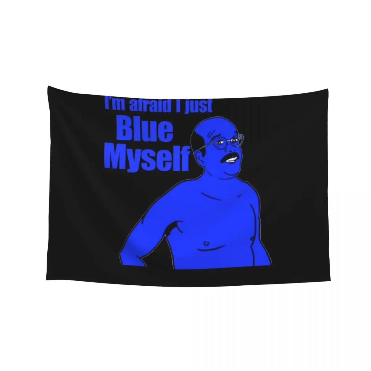 i am afraid i just blue myself chicken coka coka arrested film Tapestry Wall Hanging Decor Tapestry
i am afraid i just blue myself chicken coka coka arrested film Tapestry Wall Hanging Decor Tapestry