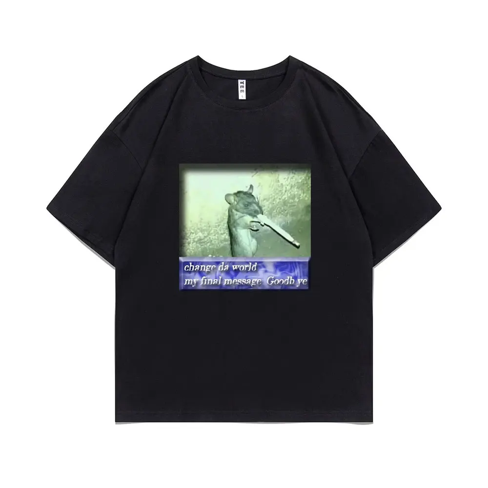 Change Da World My Final Message Goodb Ye Print Tshirt Funny Mouse Meme Graphic T Shirt Kawaii Men Women Fashion Casual T-shirts
Change Da World My Final Message Goodb Ye Print Tshirt Funny Mouse Meme Graphic T Shirt Kawaii Men Women Fashion Casual T-shirts