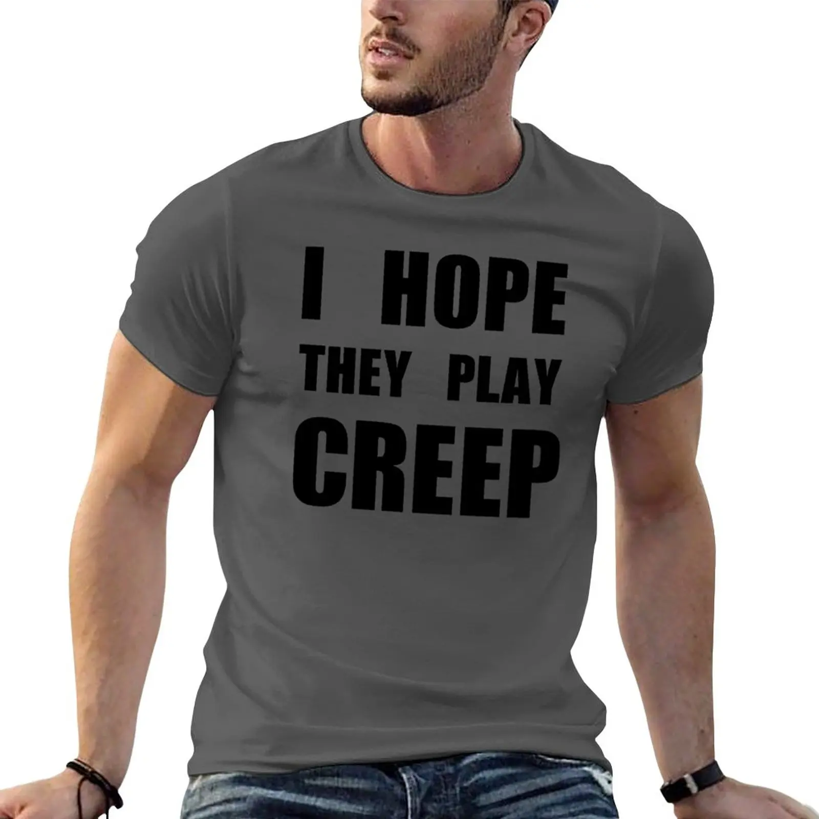 New I hope they play CREEP- Black T-Shirt vintage clothes boys t shirts Blouse men clothing
New I hope they play CREEP- Black T-Shirt vintage clothes boys t shirts Blouse men clothing