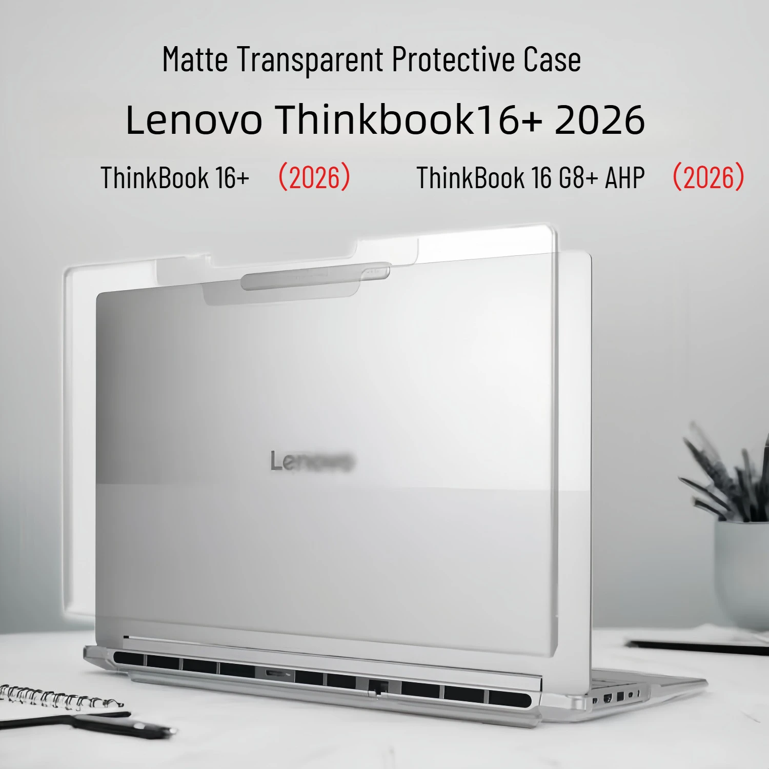 Frosted Transparent Cover for 2026 Lenovo ThinkBook 16 G8+ AHP Laptop Case Hard Shell Scratchproof for ThinkBook 16+ 2026 Cases
Frosted Transparent Cover for 2026 Lenovo ThinkBook 16 G8+ AHP Laptop Case Hard Shell Scratchproof for ThinkBook 16+ 2026 Cases