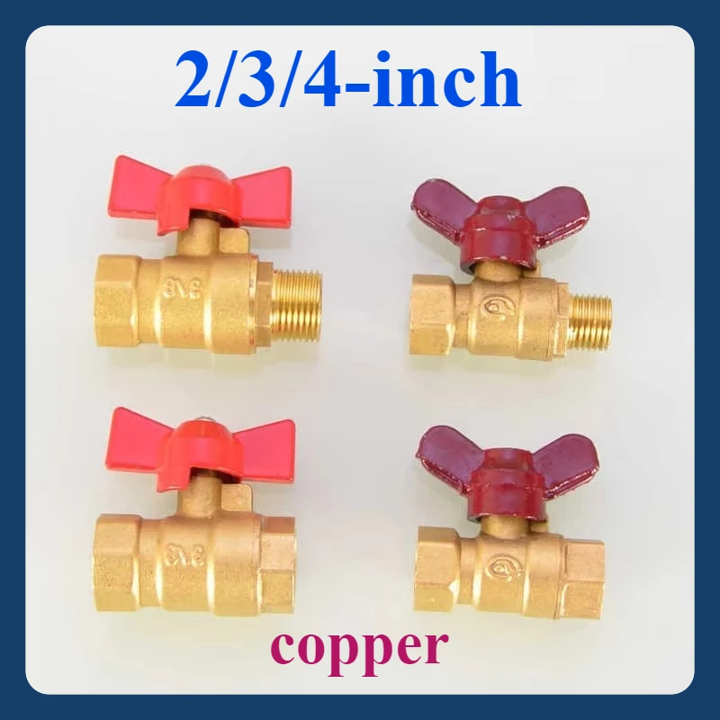 Butterfly Handle Copper Ball Valve 2/3/4-inch Double External Thread Internal Thread Ball Valve Switch
Butterfly Handle Copper Ball Valve 2/3/4-inch Double External Thread Internal Thread Ball Valve Switch