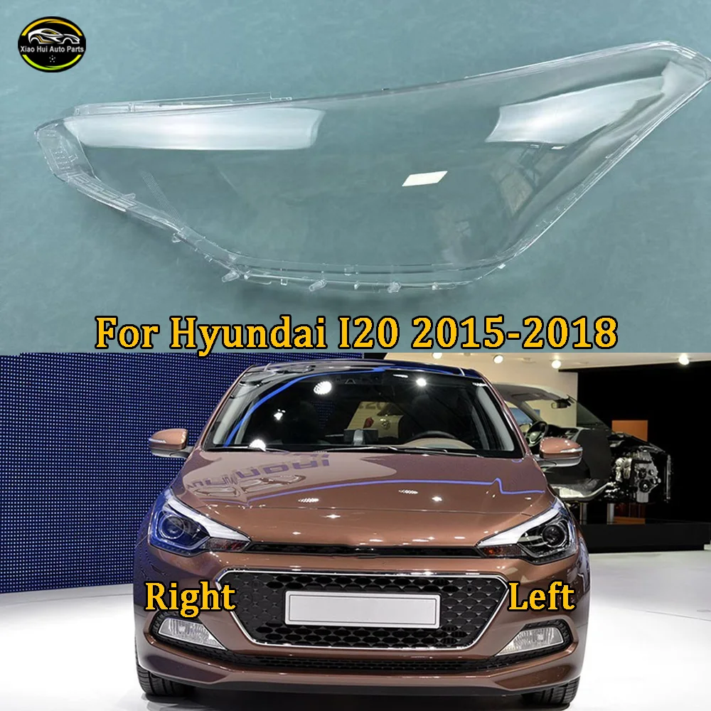 Headlamp CoverTransparent Mask Headlight Shell Lens Plexiglass Replace Original Lampshade For Hyundai 2015 2016-- 2018 I20
Headlamp CoverTransparent Mask Headlight Shell Lens Plexiglass Replace Original Lampshade For Hyundai 2015 2016-- 2018 I20