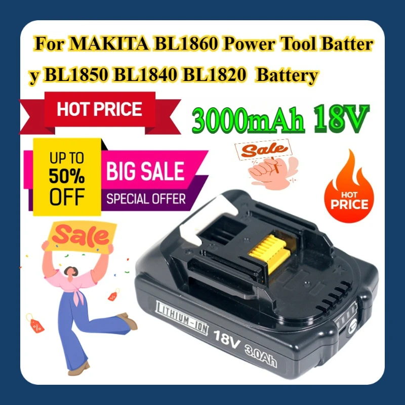 For MAKITA BL1860 Power Tool Battery BL1850 BL1840 BL1820 18V Battery 3000mAh
For MAKITA BL1860 Power Tool Battery BL1850 BL1840 BL1820 18V Battery 3000mAh