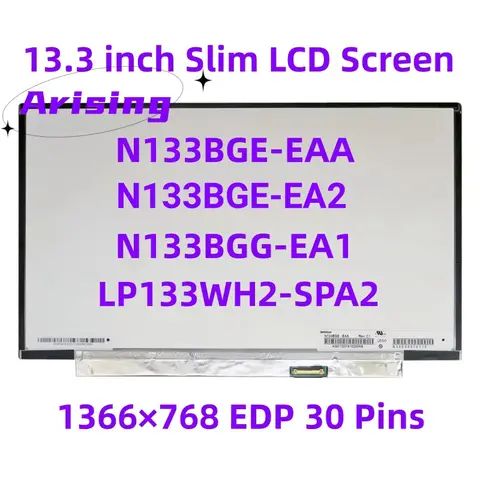 N133BGE-EAA N133BGE-EA2 N133BGG-EA1 LP133WH2-SPA2 13.3' Laptop LCD Screen Panel Matrix 1366*768 EDP 30 PINS
