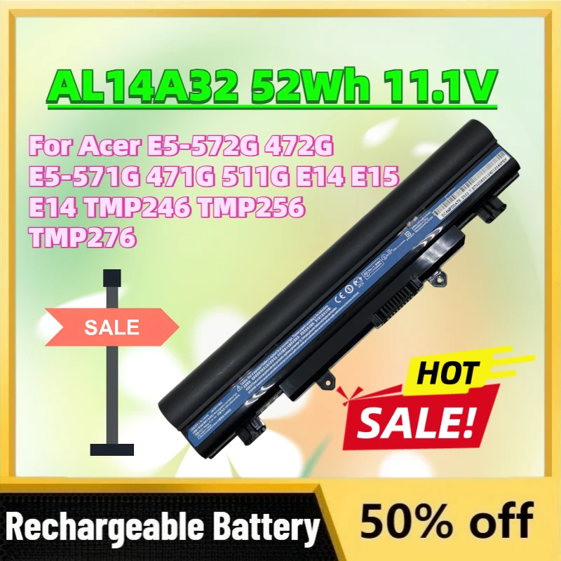 High-Quality New AL14A32 52Wh 11.1V Laptop Batteries for Acer E5-572G 472G E5-571G 471G 511G E14 E15 E14 TMP246 TMP256 TMP276
High-Quality New AL14A32 52Wh 11.1V Laptop Batteries for Acer E5-572G 472G E5-571G 471G 511G E14 E15 E14 TMP246 TMP256 TMP276