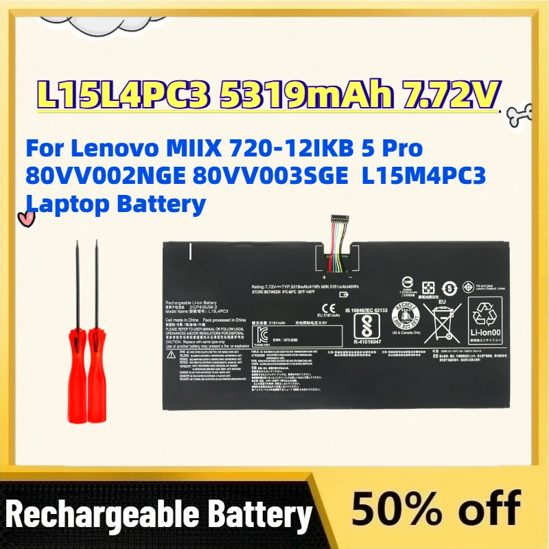 New L15L4PC3 5319mAh 7.72V Replacement Battery for Lenovo MIIX 720-12IKB 5 Pro 80VV002NGE 80VV003SGE L15M4PC3 Laptop Battery
New L15L4PC3 5319mAh 7.72V Replacement Battery for Lenovo MIIX 720-12IKB 5 Pro 80VV002NGE 80VV003SGE L15M4PC3 Laptop Battery