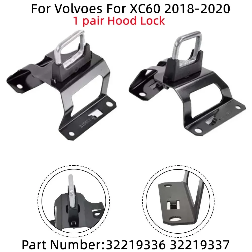 1 Pair Car Engine Hood Lock 32219336 32219337 Car Front Hood Lock Bracket Catch For Volvoes For XC60 2018 2019 2020 Accessories
1 Pair Car Engine Hood Lock 32219336 32219337 Car Front Hood Lock Bracket Catch For Volvoes For XC60 2018 2019 2020 Accessories