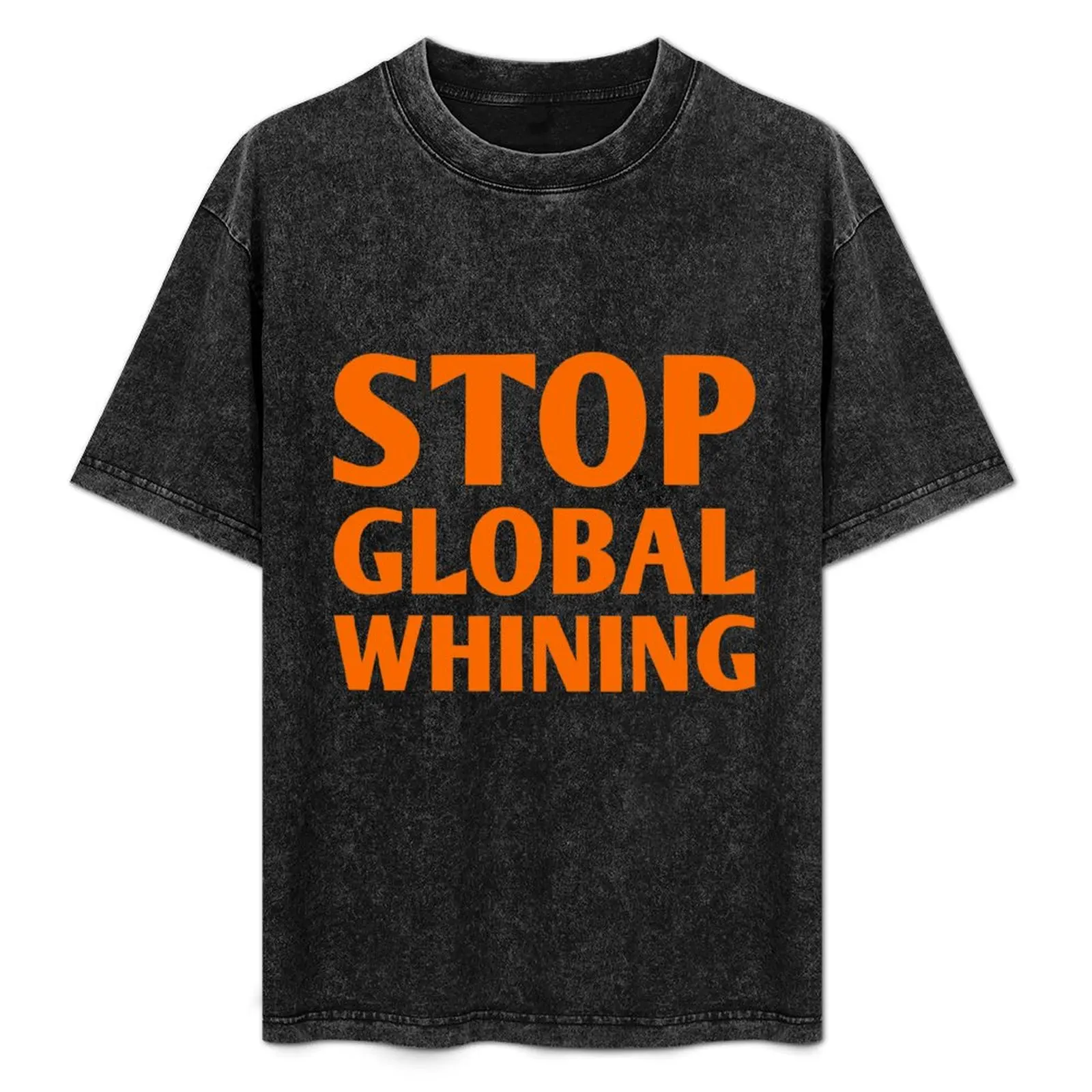 Stop Global Whining Good Mood Funny Gift T-Shirt Quick Dry Travel T-Shirt
Stop Global Whining Good Mood Funny Gift T-Shirt Quick Dry Travel T-Shirt