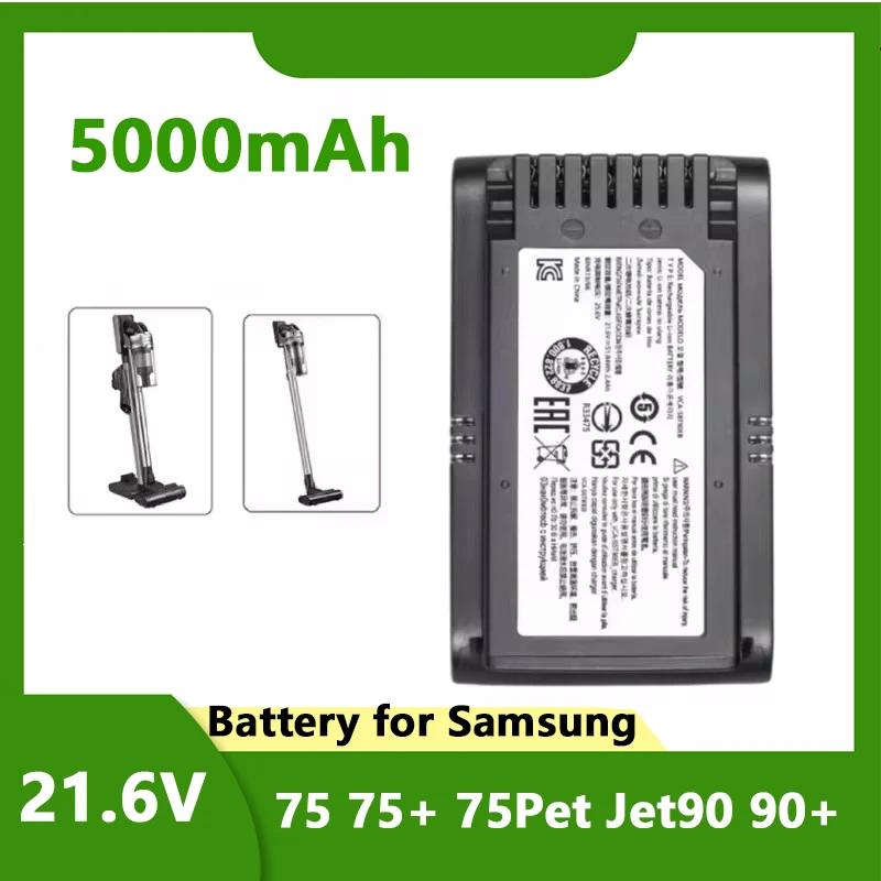 High-capacity 21.6V 5000mAh rechargeable battery For Samsung JET75/JET75+/JET90/JET90+/JET90E Vacuum Cleaner, Model: VCA-SBT90
High-capacity 21.6V 5000mAh rechargeable battery For Samsung JET75/JET75+/JET90/JET90+/JET90E Vacuum Cleaner, Model: VCA-SBT90