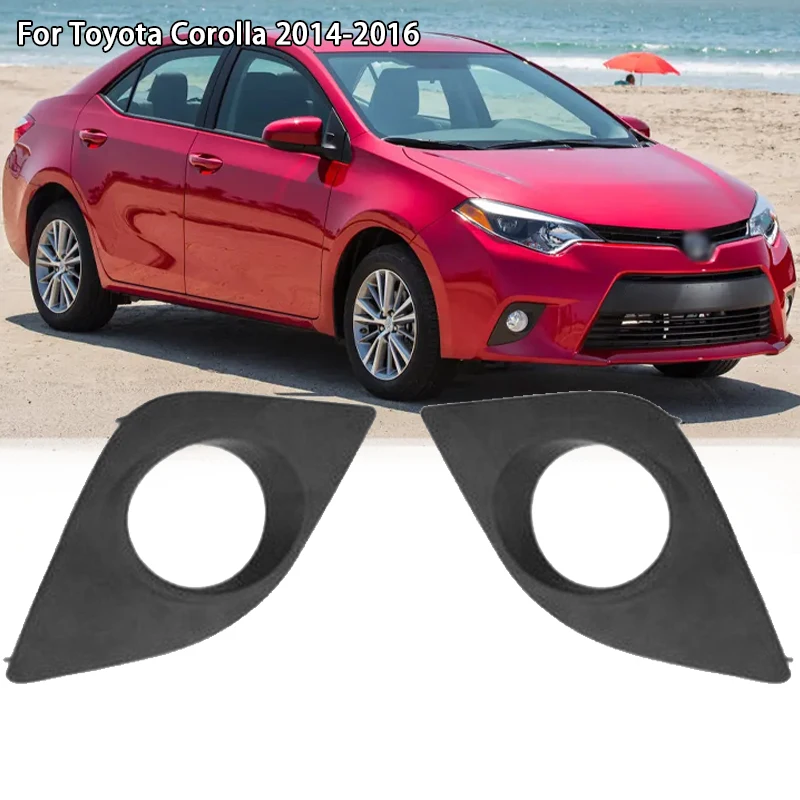 Front Bumper Fog Light Bezel Cover Left And Right For Toyota Corolla 2014 2015 2016 Auto Parts 8148202330 8148102340
Front Bumper Fog Light Bezel Cover Left And Right For Toyota Corolla 2014 2015 2016 Auto Parts 8148202330 8148102340