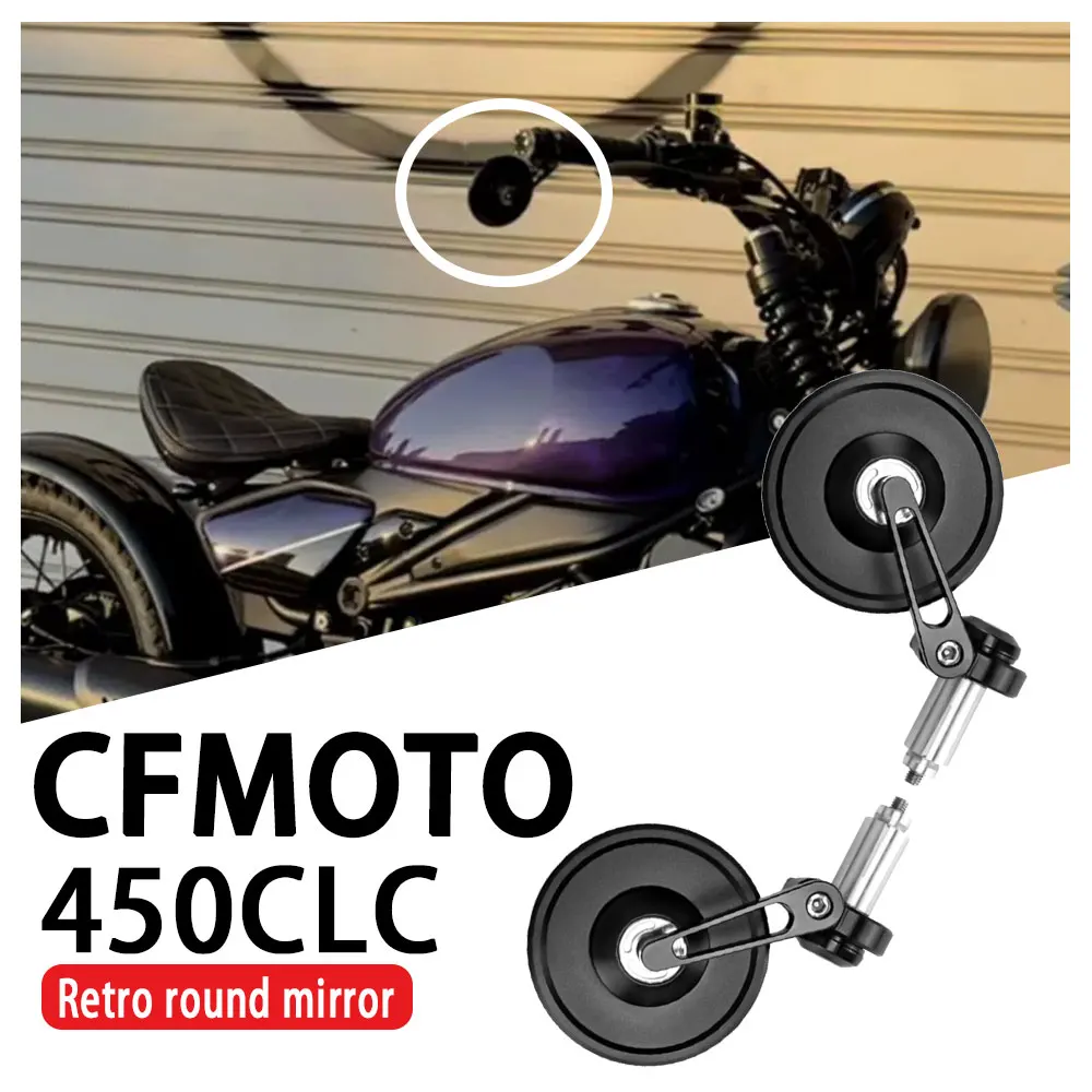 Suitable for CFMOTO 450CLC 250CLC 700CLX modified retro handle mirror round mirror handlebar rearview mirror accessories
Suitable for CFMOTO 450CLC 250CLC 700CLX modified retro handle mirror round mirror handlebar rearview mirror accessories
