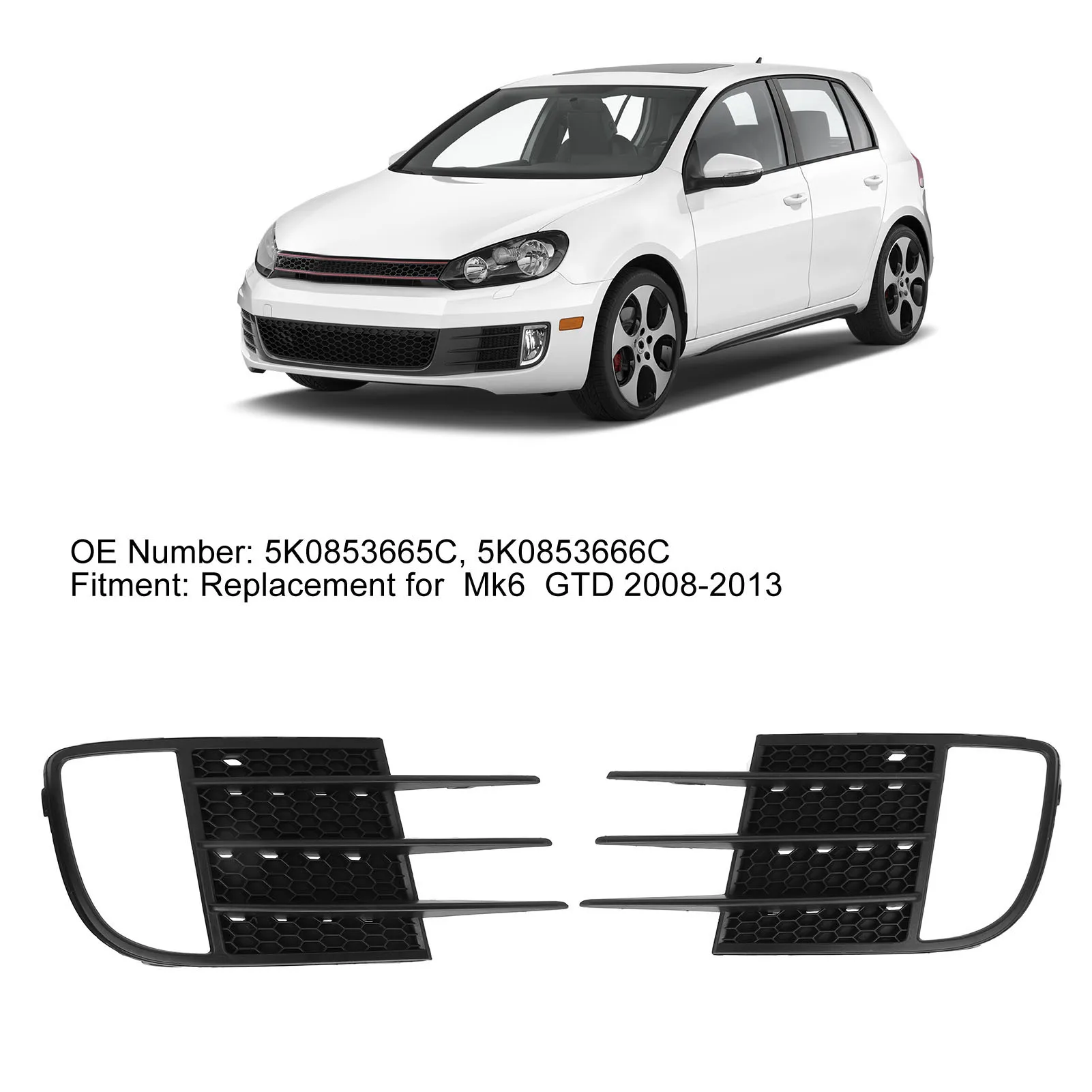 1 Pair of Fog Lamp Frame Grill Bezel Front Bumper Lower Fog Light Trim 5K0853665C for Volkswagen Golf Mk6 GTI/GTD 2008-2013
1 Pair of Fog Lamp Frame Grill Bezel Front Bumper Lower Fog Light Trim 5K0853665C for Volkswagen Golf Mk6 GTI/GTD 2008-2013