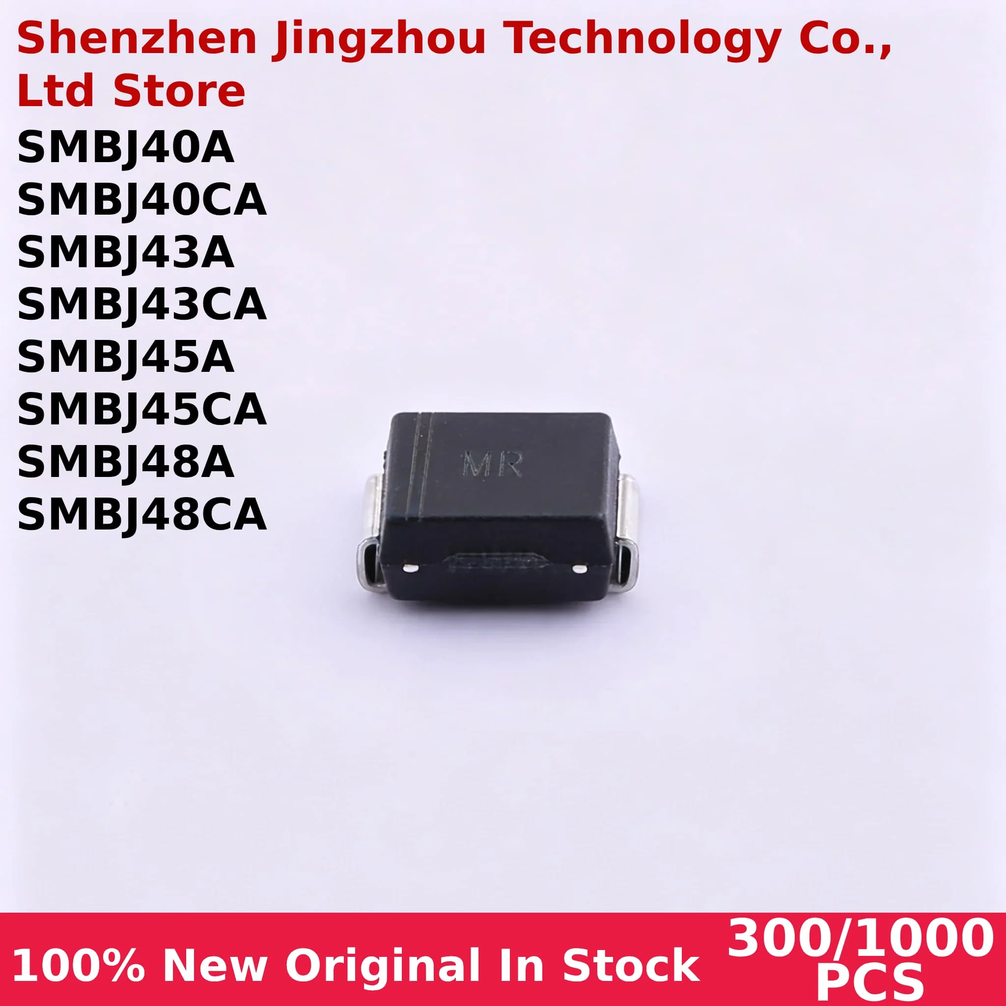 New Original In Stock Wholesale 300/1000PCS SMBJ SMBJ40A SMBJ40CA SMBJ43A SMBJ43CA SMBJ45A SMBJ45CA SMBJ48A SMBJ48CA
New Original In Stock Wholesale 300/1000PCS SMBJ SMBJ40A SMBJ40CA SMBJ43A SMBJ43CA SMBJ45A SMBJ45CA SMBJ48A SMBJ48CA