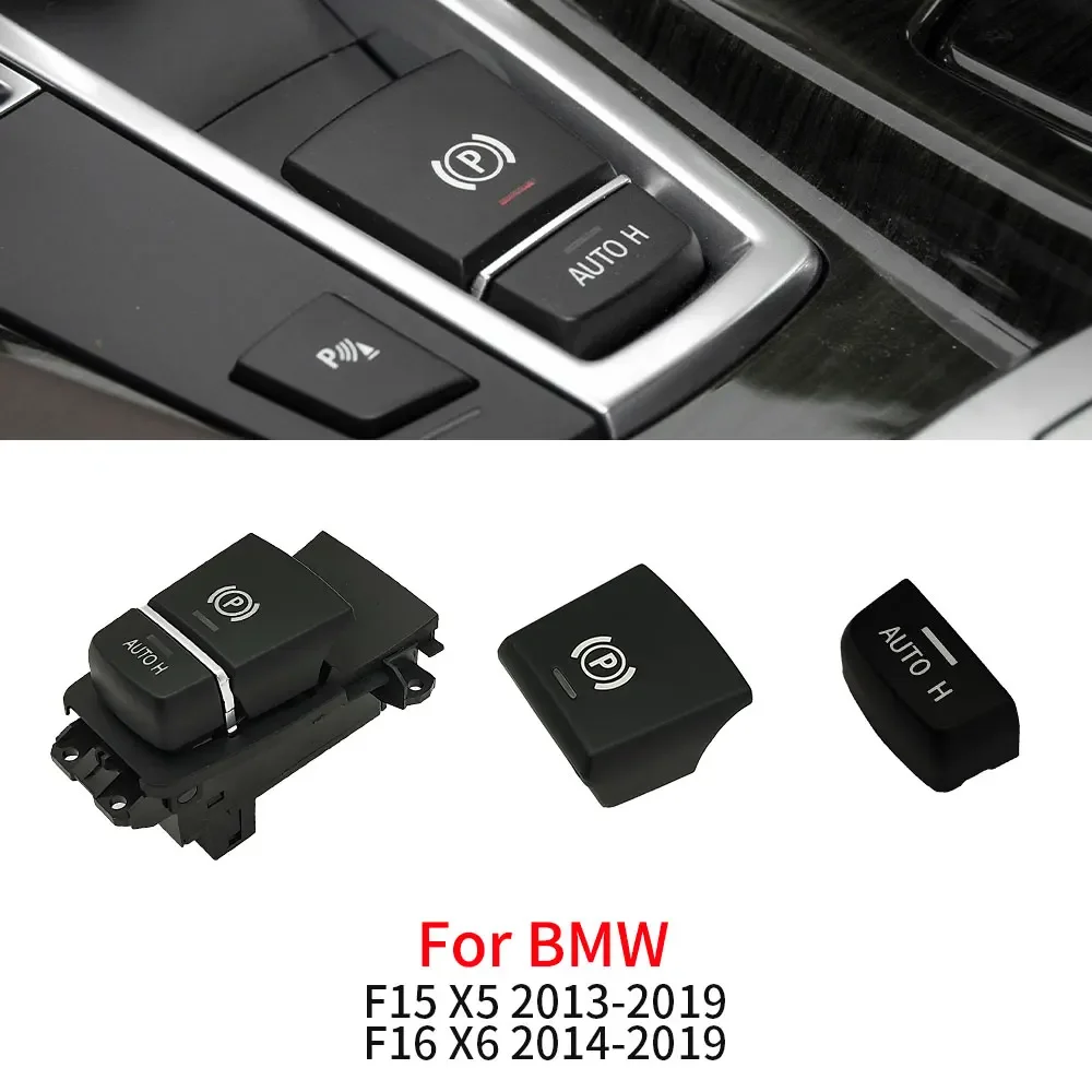 For BMW F15 F16 Car Parking Hand Brake Park Control Switch Button Accessory Replacement For BMW X5 X6 2014-2019
For BMW F15 F16 Car Parking Hand Brake Park Control Switch Button Accessory Replacement For BMW X5 X6 2014-2019
