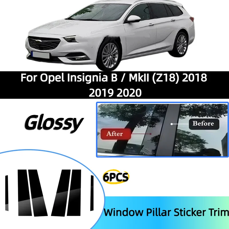 6 шт. декоративных накладок на стойки дверей для Opel Insignia B / MkII (Z18) 2018-2020, глянцевый черный цвет, аксессуары для отделки оконных рамок
6 шт. декоративных накладок на стойки дверей для Opel Insignia B / MkII (Z18) 2018-2020, глянцевый черный цвет, аксессуары для отделки оконных рамок