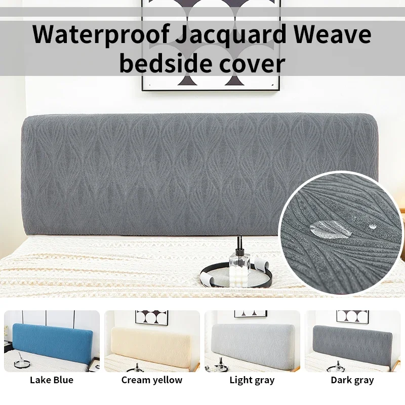 Jacquard Elastic Bedhead Cover All-inclusive Bed Head Cover Protection Headboard Dust Cover Bedroom Removable Bedside
Jacquard Elastic Bedhead Cover All-inclusive Bed Head Cover Protection Headboard Dust Cover Bedroom Removable Bedside