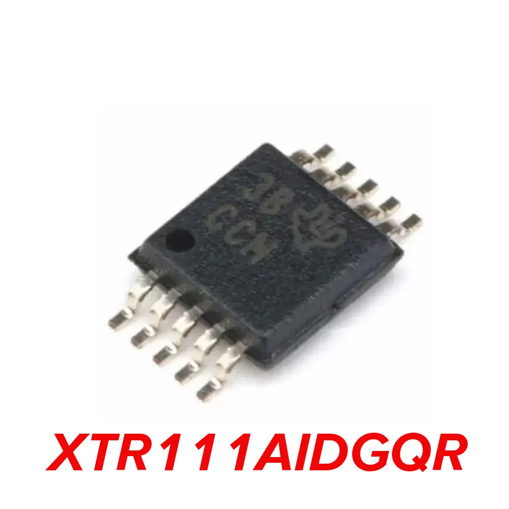5PCS XTR111AIDGQR XTR111A XTR111 MSOP-10
5PCS XTR111AIDGQR XTR111A XTR111 MSOP-10