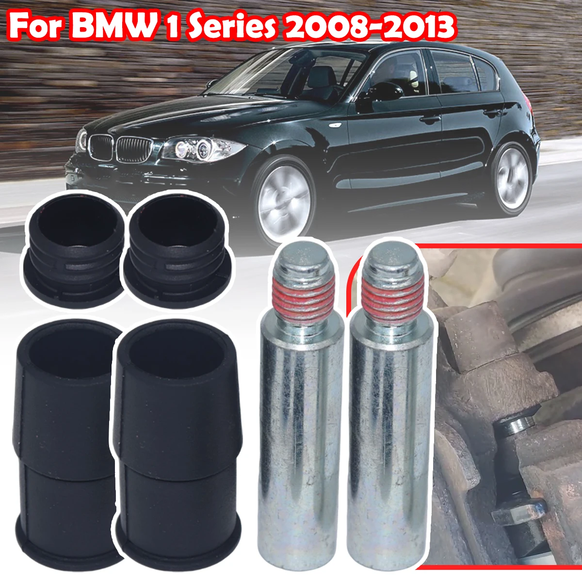 For BMW 1 Series 2008 2009 - 2013 Rear Brake Caliper Slider Guide Pins Bolt Kit Left Right Disc Housing Bellows Sleeve Bushing 
For BMW 1 Series 2008 2009 - 2013 Rear Brake Caliper Slider Guide Pins Bolt Kit Left Right Disc Housing Bellows Sleeve Bushing