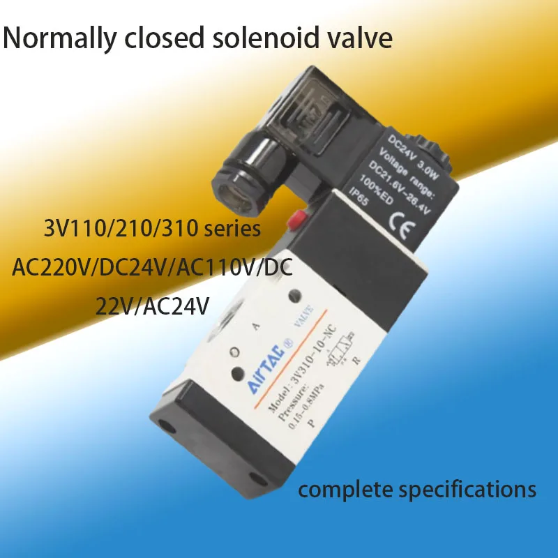 General two position three-way 3V110/210/310-10 normally closed directional valve assembly for CNC mechanical equipment
General two position three-way 3V110/210/310-10 normally closed directional valve assembly for CNC mechanical equipment