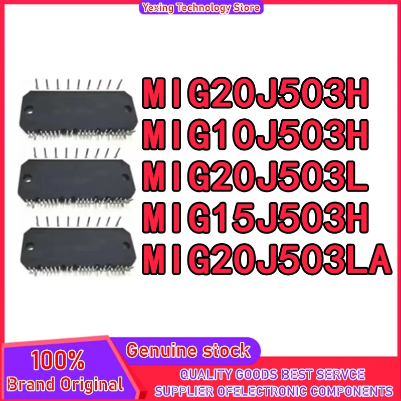 MIG20J503L MIG20J503H MIG10J503H MIG15J503H MIG20J503LA новый и оригинальный модуль
MIG20J503L MIG20J503H MIG10J503H MIG15J503H MIG20J503LA новый и оригинальный модуль