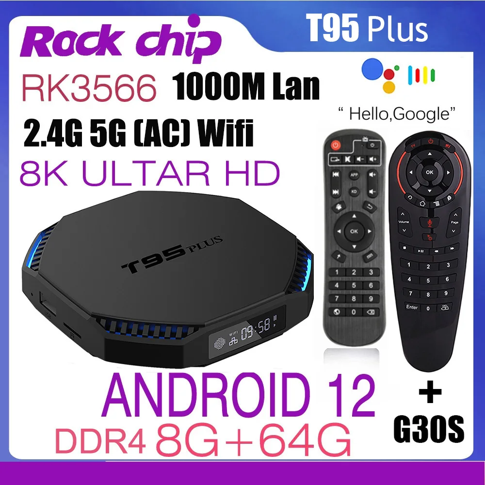 Android 11 T95 Plus Smart TV Box 8K 2.4G 5G WIFI 8G 128GB Rockchip RK3566 Google Play 1000M LAN Set Top Box IPTV 4G 32G TV BOX
Android 11 T95 Plus Smart TV Box 8K 2.4G 5G WIFI 8G 128GB Rockchip RK3566 Google Play 1000M LAN Set Top Box IPTV 4G 32G TV BOX