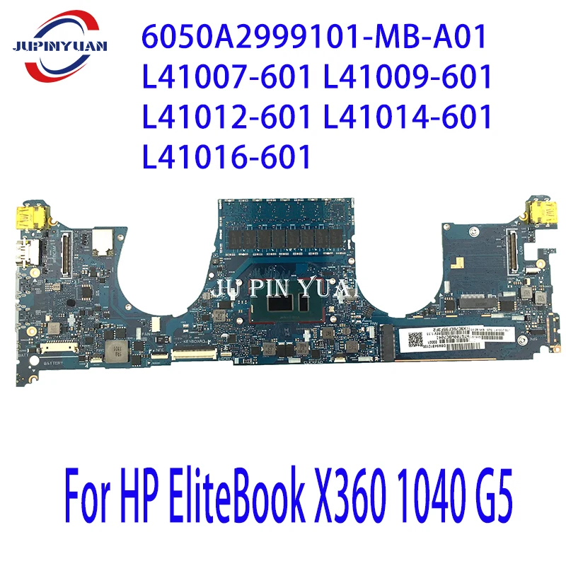 Для HP EliteBook X360 1040 G5 ноутбук материнская плата 6050A2999101-MB-A01 L41007-601 L41009-601 L41012-601 L41014-601 L41016-601
Для HP EliteBook X360 1040 G5 ноутбук материнская плата 6050A2999101-MB-A01 L41007-601 L41009-601 L41012-601 L41014-601 L41016-601