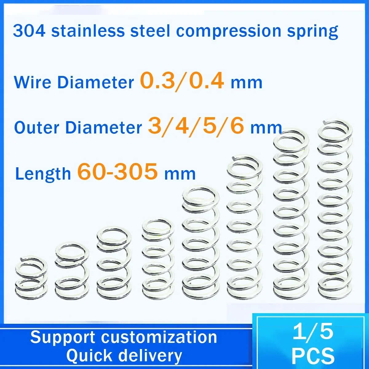 304 Stainless Steel Compression Spring Wire Diameter 0.3/0.4mm Outer Diameter 3/4/5/6mm Length 60-305mm Customization
304 Stainless Steel Compression Spring Wire Diameter 0.3/0.4mm Outer Diameter 3/4/5/6mm Length 60-305mm Customization