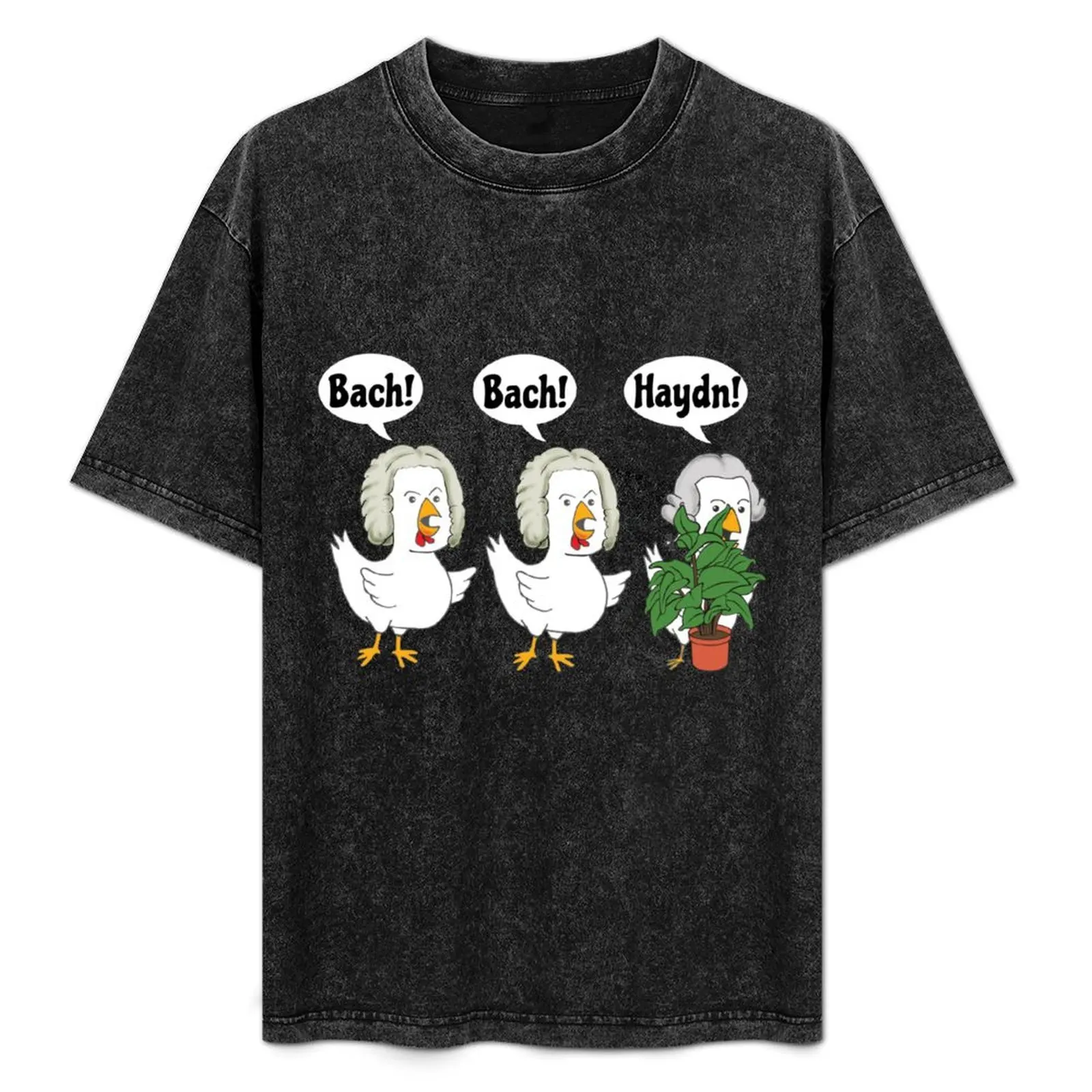 Bach Bach Haydn Chickens Classical Music Composer Pun T-Shirt Stylish Print Short Sleeve Tee
Bach Bach Haydn Chickens Classical Music Composer Pun T-Shirt Stylish Print Short Sleeve Tee