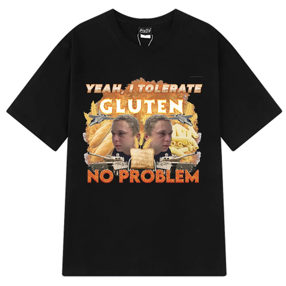 Yeah I Tolerate Gluten No Problem Graphic T-Shirt Gluten Intolerant Short Sleeve T-shirts 100% Cotton Harajuku Hip-hop T Shirts
Yeah I Tolerate Gluten No Problem Graphic T-Shirt Gluten Intolerant Short Sleeve T-shirts 100% Cotton Harajuku Hip-hop T Shirts
