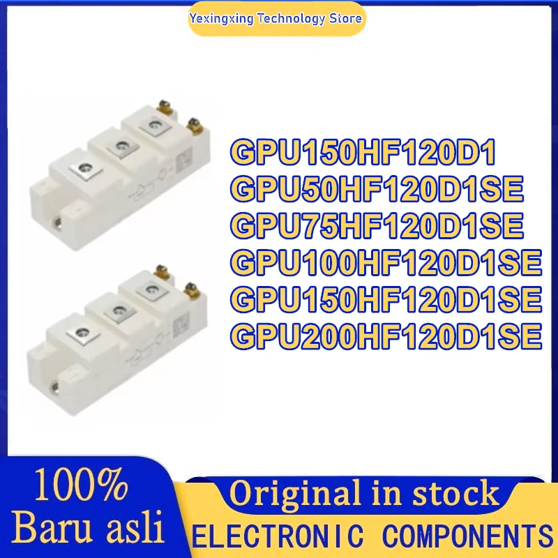 GPU150HF120D1 GPU50HF120D1SE GPU75HF120D1SE GPU100HF120D1SE GPU150HF120D1SE GPU200HF120D1SE НОВЫЙ ОРИГИНАЛЬНЫЙ МОДУЛЬ В НАЛИЧИИ
GPU150HF120D1 GPU50HF120D1SE GPU75HF120D1SE GPU100HF120D1SE GPU150HF120D1SE GPU200HF120D1SE НОВЫЙ ОРИГИНАЛЬНЫЙ МОДУЛЬ В НАЛИЧИИ