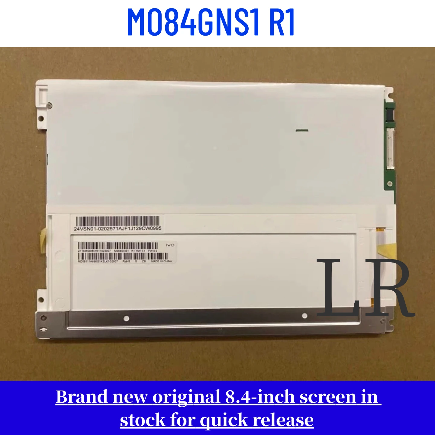 Brand-new, genuine 8.4-inch M084GNS1 R1 LCD display
Brand-new, genuine 8.4-inch M084GNS1 R1 LCD display