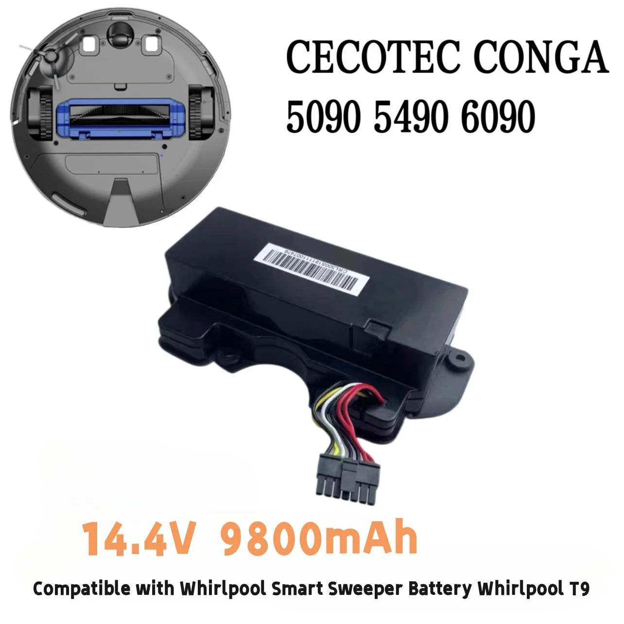 Compatible with CECOTEC CONGA 5090 5490 6090 Series Vacuum Cleaner 18650 Battery 14.4V 9800mah
Compatible with CECOTEC CONGA 5090 5490 6090 Series Vacuum Cleaner 18650 Battery 14.4V 9800mah