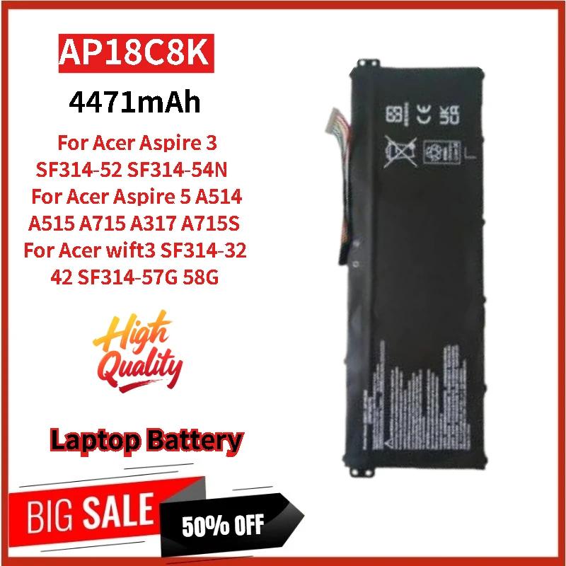 New AP18C8K Replacement Laptop Battery 11.25V 4471mAh for Acer Aspire 3 SF314-52 SF314-54N Aspire 5 A317 A514 A515 A715 A715
New AP18C8K Replacement Laptop Battery 11.25V 4471mAh for Acer Aspire 3 SF314-52 SF314-54N Aspire 5 A317 A514 A515 A715 A715