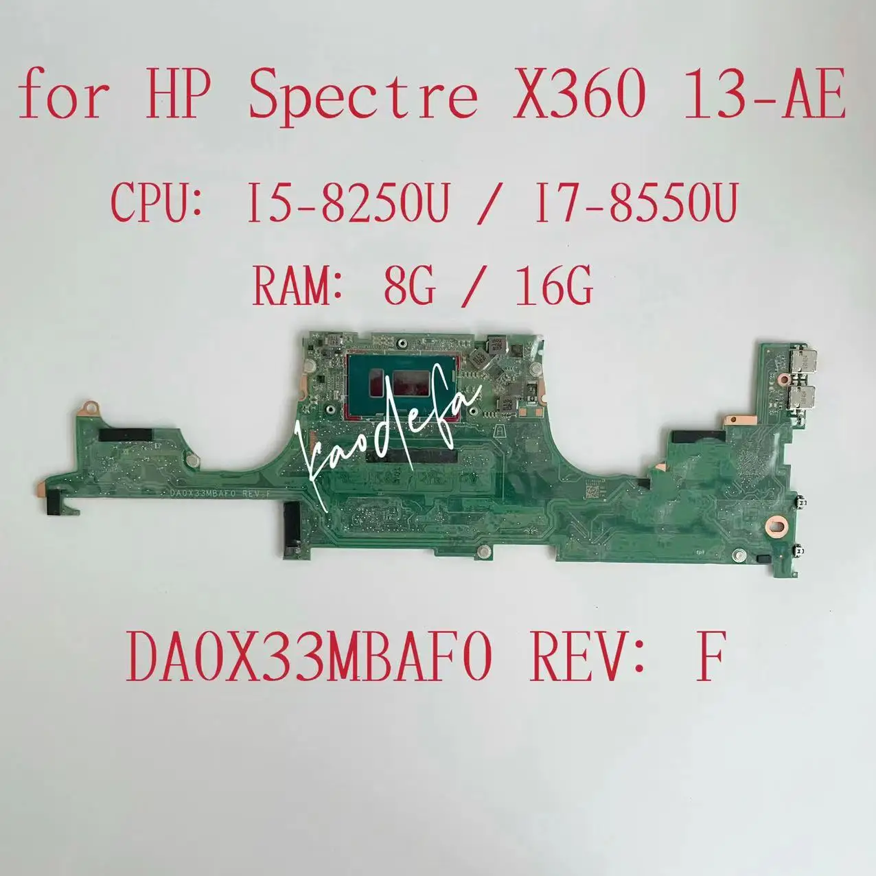 Материнская плата для ноутбука HP Spectre X360 13-ae CPU:I5-8250U I7-8550U RAM:8G /16G 941882-601 941883-601 941884-601 DA0X33MBAF0
Материнская плата для ноутбука HP Spectre X360 13-ae CPU:I5-8250U I7-8550U RAM:8G /16G 941882-601 941883-601 941884-601 DA0X33MBAF0