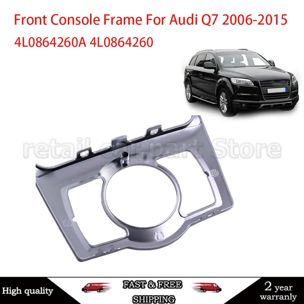 For Audi Q7 2006-2015 4L0864260A Front Console Chrome Frame Trim Parts Gear MMI Shift Knob Fixed Frame Panel Decorative
For Audi Q7 2006-2015 4L0864260A Front Console Chrome Frame Trim Parts Gear MMI Shift Knob Fixed Frame Panel Decorative