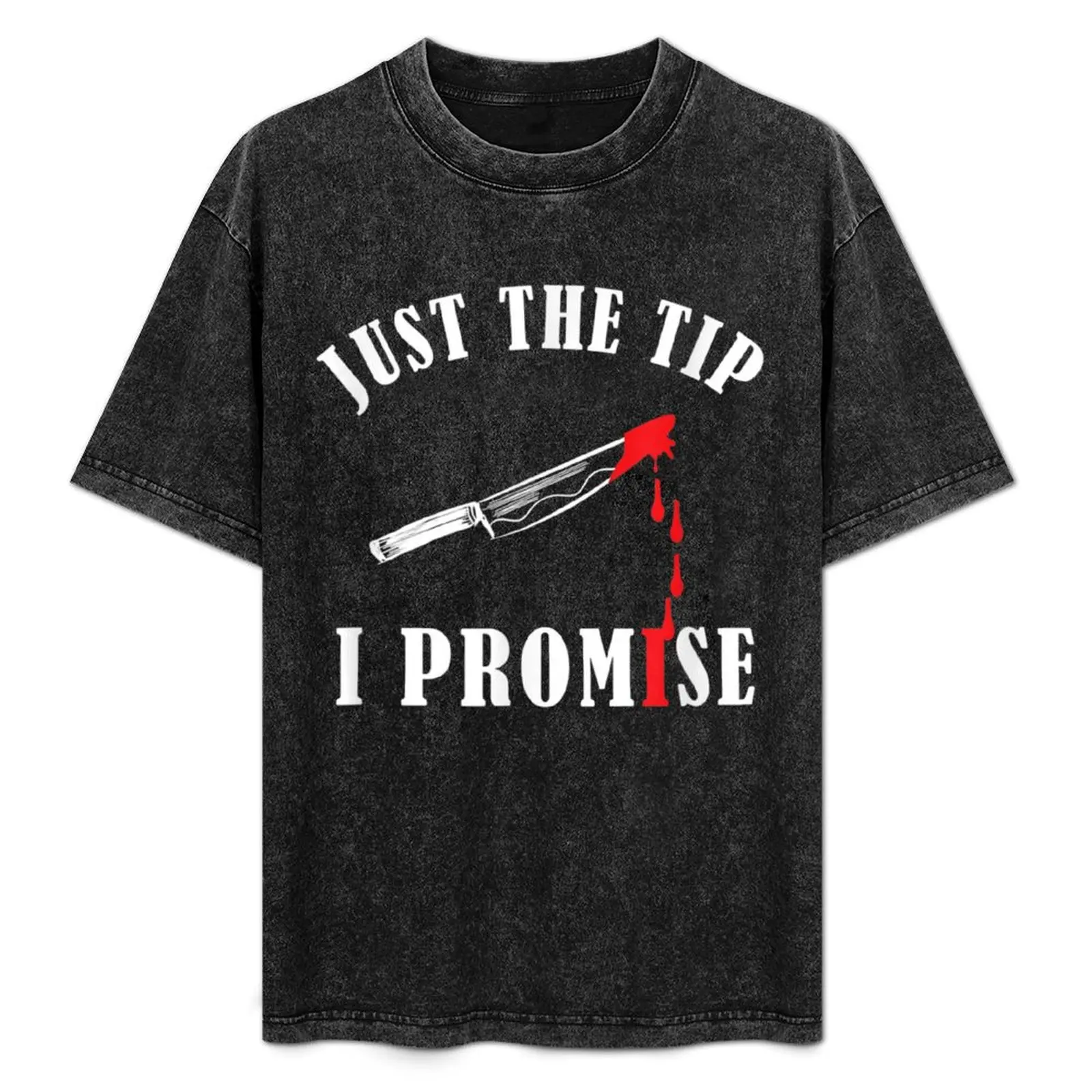 Just The Tip I Promise Funny Bloody Halloween T-Shirt Street Fashion Casual Tee Shirt
Just The Tip I Promise Funny Bloody Halloween T-Shirt Street Fashion Casual Tee Shirt