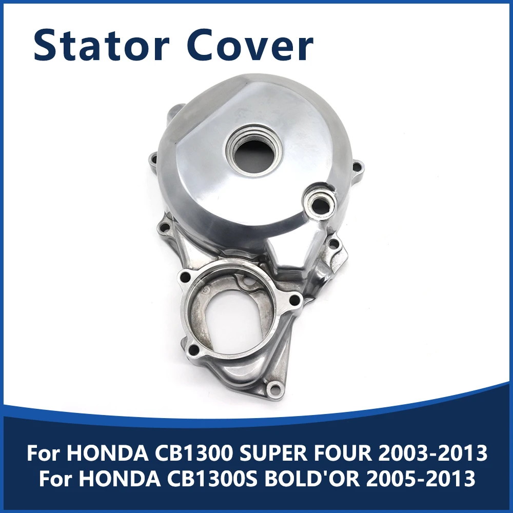 Motorcycle Accessories Engine Stator Cover Crankcase Cover Aluminium For HONDA CB1300 SUPER FOUR CB1300S 2003-2013
Motorcycle Accessories Engine Stator Cover Crankcase Cover Aluminium For HONDA CB1300 SUPER FOUR CB1300S 2003-2013