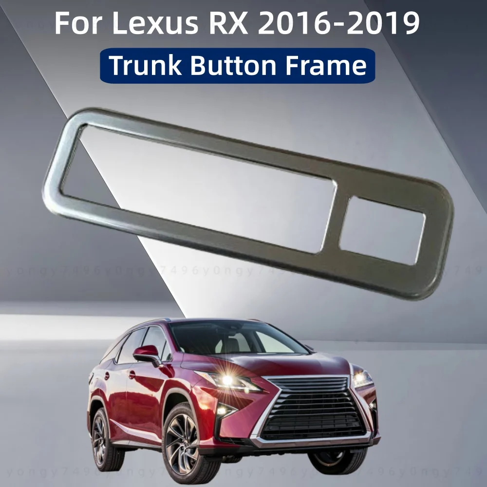 Car Upgrade Styling ABS Plastic Trunk Button Frame For Lexus RX 2016 2017 2018 2019 Cars Modification Decoration Accessories
Car Upgrade Styling ABS Plastic Trunk Button Frame For Lexus RX 2016 2017 2018 2019 Cars Modification Decoration Accessories