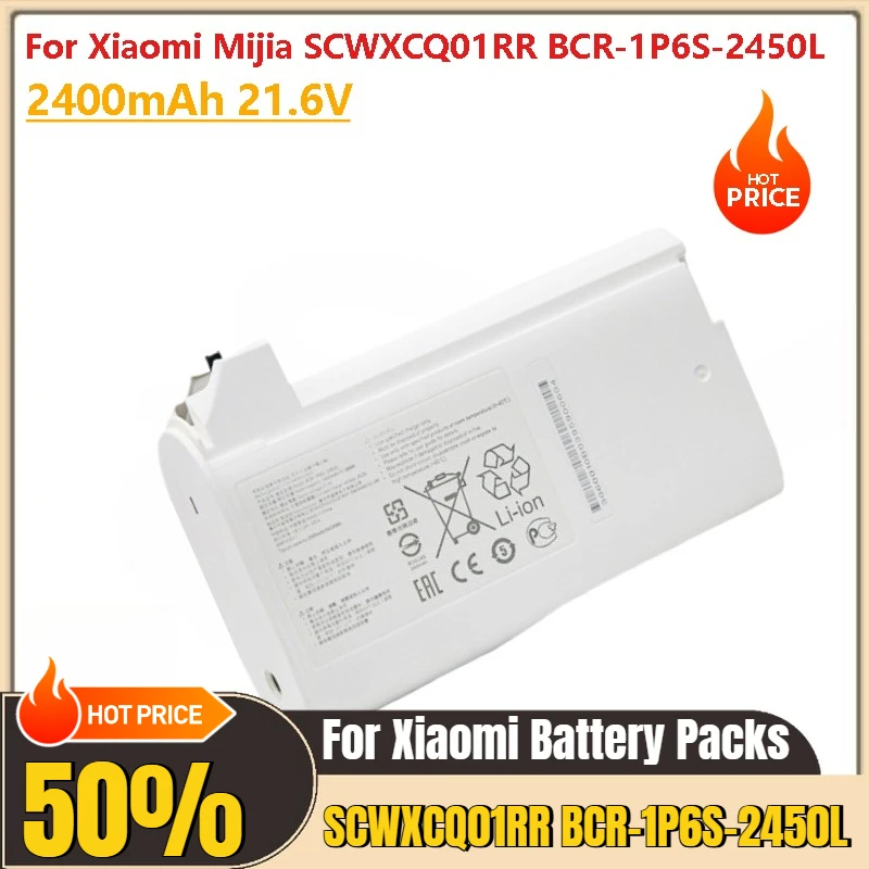 For Xiaomi SCWXCQ01RR BCR-1P6S-2450L First Generation Wireless Vacuum Cleaner Battery 2400mAh 21.6V
For Xiaomi SCWXCQ01RR BCR-1P6S-2450L First Generation Wireless Vacuum Cleaner Battery 2400mAh 21.6V