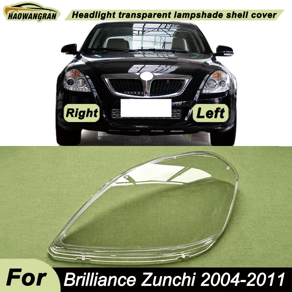 For Brilliance 2004-2011 Zunchi (Transparent edge) Front Headlamp Cover Transparent PC Lampshade Headlight Shell Lens Plexiglass
For Brilliance 2004-2011 Zunchi (Transparent edge) Front Headlamp Cover Transparent PC Lampshade Headlight Shell Lens Plexiglass