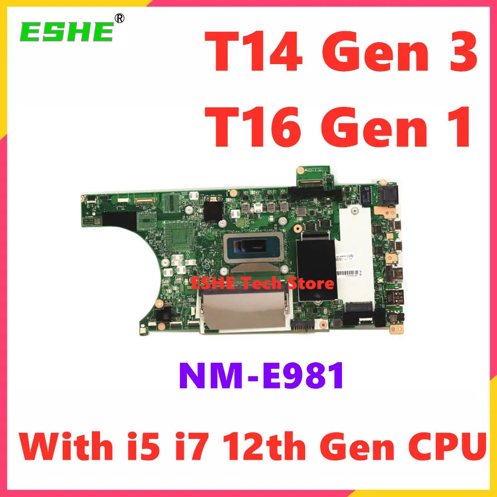NM-E981 для Lenovo ThinkPad T14 Gen 3 T16 Gen 1, материнская плата для ноутбука с оперативной памятью и процессором i5 i7 12-го поколения 5B21J39288 5B21J76617
NM-E981 для Lenovo ThinkPad T14 Gen 3 T16 Gen 1, материнская плата для ноутбука с оперативной памятью и процессором i5 i7 12-го поколения 5B21J39288 5B21J76617