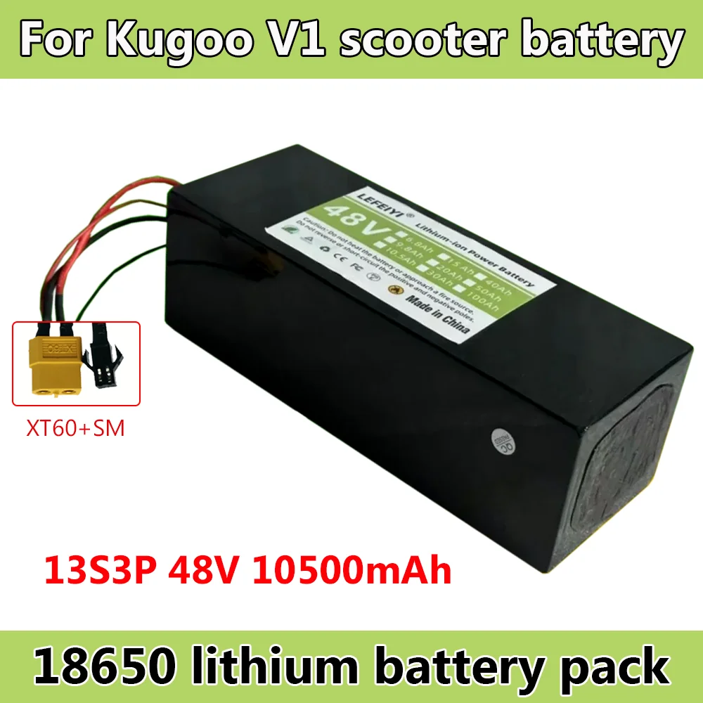 suitable for Kugoo V1 bicycle 48V 10500mAh 18650 rechargeable/lithium-ion battery pack 13S3P batteries with BMS
suitable for Kugoo V1 bicycle 48V 10500mAh 18650 rechargeable/lithium-ion battery pack 13S3P batteries with BMS